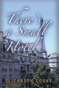 There’s a Small Hotel by Elizabeth Cooke
